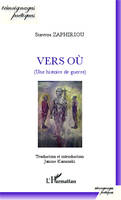 Vers où (Une histoire de guerre), Traduction et introduction Janine Kaminski