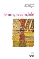 Féminin, masculin, bébé