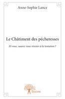 Le Châtiment des pécheresses, Et vous, saurez-vous résister à la tentation ?