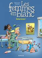 39, Les femmes en blanc - Tome 39 - Baby boum !