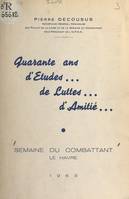 Quarante ans d'études, de luttes, d'amitié, Mémorial de la Semaine du combattant