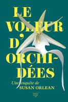 Feuilleton non fiction Le Voleur d'orchidées