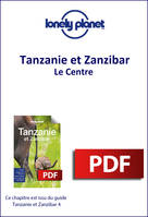 Tanzanie et Zanzibar - Le Centre