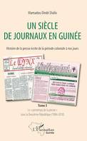 Un siècle de journaux en Guinée. Histoire de la presse écrite de la période coloniale à nos jours Tome 3, Le 