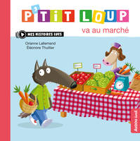 P’tit Loup va au marché