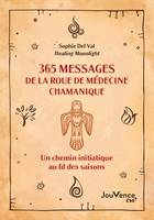365 messages de la roue de médecine chamanique
