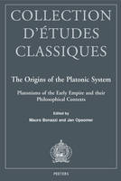 The origins of the platonic system, platonisms of the early empire and their philosophical contexts