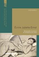 Écrire Juliette Ernst., Bibliographie et sciences de l'Antiquité au XXe siècle