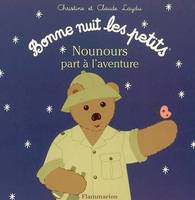 Bonne nuit les petits, Nounours part a l'aventure