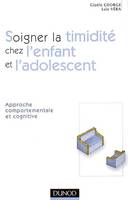 Soigner la timidité chez l'enfant et l'adolescent, psychothérapie comportementale et cognitive