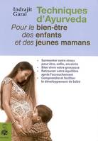 Techniques d'ayurveda, Pour le bien être des enfants et des jeunes mamans