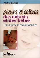 n°114 Pleurs et colères des enfants et des bébé, une approche révolutionnaire