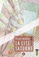 4, La Cité Saturne  - Tome 4