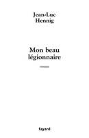 Mon beau légionnaire, roman