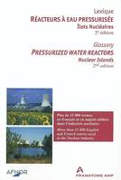 Réacteurs à eau pressurisée, Lexique français-anglais et anglais-français