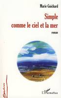 Simple comme le ciel et la mer, Roman