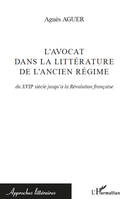 L'avocat dans la littérature de l'Ancien Régime, Du XVIIe siècle jusqu'à la Révolution française
