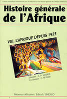 Histoire générale de l'Afrique., VIII, L'Afrique depuis 1935, histoire generale de l'afrique t8 (poche), L AFRIQUE DEPUIS 1935