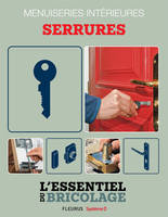 Portes, cloisons & isolation : menuiseries intérieures - serrures, L'essentiel du bricolage