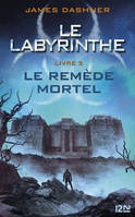 Le labyrinthe - Tome 03 : Le Remède mortel, Le remède mortel