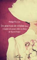 Les processus de création, dans À l'ombre des jeunes filles en fleurs de Marcel Proust