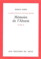 Mémoire de l'absent, Découverte du monde