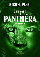 Un Amour de Panthéra, Panthéra, T4