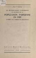 Les revendications économiques et sociales de la population parisienne en 1789, d'après les cahiers de doléances