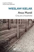 Anus Mundi, Cinq ans à Auschwitz