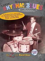 Commandments of Early Rhythm and Blues Drumming, A Guided Tour Through the Musical Era That Birthed Rock 'n' Roll, Soul, Funk, and Hip-Hop