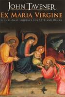 Ex Maria Virgine, A christmas sequence for satb and organ