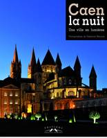 Caen, la nuit, Une ville en lumières