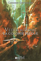 Veddam Prime, La colonie perdue