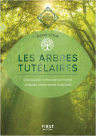 Les arbres tutélaires - Les Guides de l'éveil - Découvrez votre personnalité d'après votre arbre tutélaire