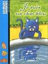 JE SUIS UN CHAT BLEU N110 NLLE EDITION