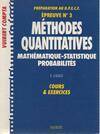 Méthodes quantitatives, mathématique-statistique probabilités / cours et exercices, préparation au D, mathématique-statistique, probabilités, préparation au DPECF, épreuve n ̊3