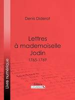 Lettres à Mademoiselle Jodin, 1765-1769