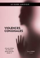 Violences conjugales, Je suis victime de violences, quels sont mes droits?