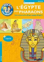 Les Incollables : L'Egypte des Pharaons, Tout comprendre d'un coup d'oeil !
