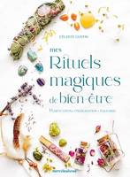 Mes rituels magiques de bien-être