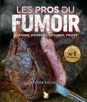 Les pros du fumoir, viandes, poissons, légumes, fruits