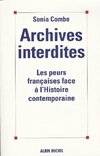 Archives interdites, les peurs françaises face à l'histoire contemporaine