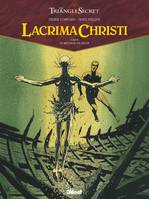 4, Lacrima Christi - Tome 04, Le message du passé