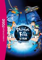 Phinéas et Ferb et la Deuxième Dimension - Le roman du film, le film