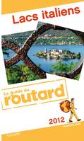 Guide du Routard Lacs italiens 2012