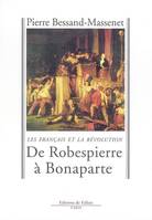 De Robespierre à Bonaparte, Les français et la révolution