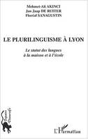 Le plurilinguisme à Lyon, Le statut des langues à la maison et à l'école