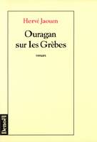 Ouragan sur les Grèbes, roman