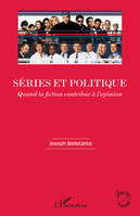 Séries et politique, Quand la fiction contribue à l'opinion