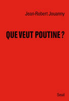 Que veut Poutine ?